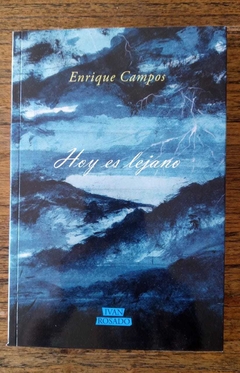 Hoy es lejano - Enrique Campos