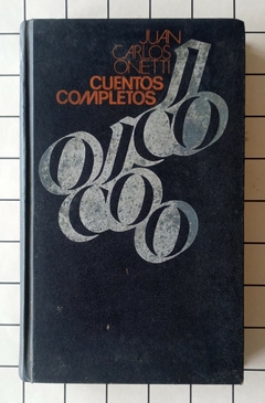 Cuentos completos - Juan Carlos Onetti