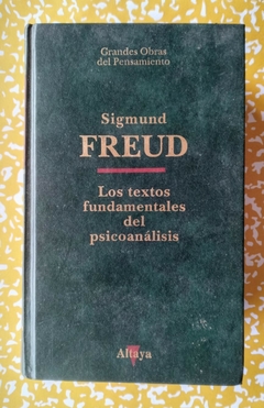 Los textos fundamentales del psicoanálisis - Sigmund Freud