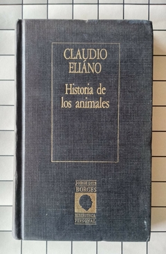 Historia de los animales - Claudio Elíano