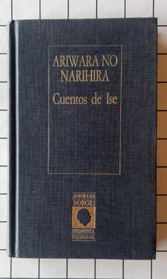 Cuentos de Ise - Ariwara No Narihira