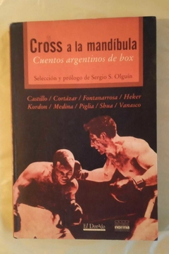 Cross a la mandíbula (Cuentos argentinos de box) - AA. VV.