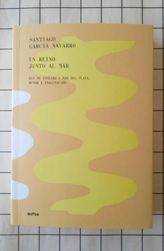 Un reino junto al mar - Santiago García Navarro