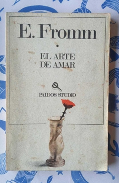 El arte de amar - Erich Fromm