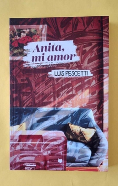 Anita, mi amor - Luis Pescetti