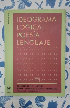 Ideograma Lógica Poesía Lenguaje - Haroldo de Campos