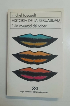 Historia de la sexualidad: 1 - la voluntad del saber - Michel Foucault