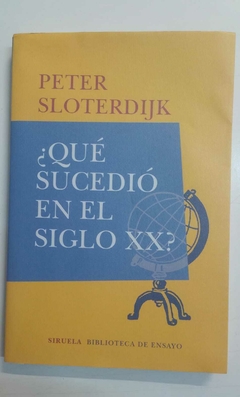 ¿Qué sucedió en el siglo xx? - Peter Sloterdijk