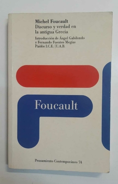 Discurso y verdad en la antigua Grecia - Michel Foucault