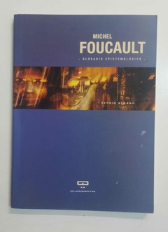 Glosario epistemológico - Michel Foucault