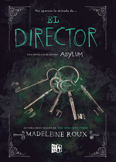 EL DIRECTOR (SAGA ASYLUM 0.4) de Madeleine Roux