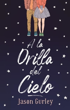 A la orilla del cielo - Jason Gurley