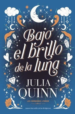 Bajo el brillo de la luna (Las hermanas Lyndon 1) - Quinn, Julia