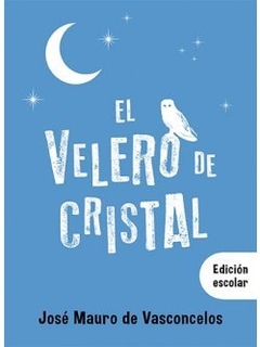 Velero de cristal, el (Edicion escolar)