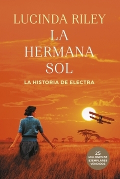 La hermana sol (Las Siete Hermanas 6) LUCINDA RILEY