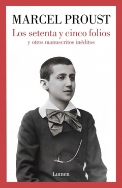 Los setenta y cinco folios y otros manuscritos inéditos MARCEL PROUST