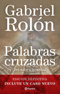Palabras cruzadas (nueva edición) (Del dolor a la verdad) Gabriel Rolón