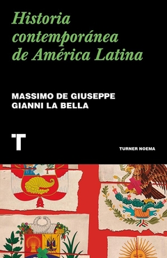 Historia contemporanea de America Latina MASSIMO DE GIUSEPPE GIANNI LA BELLA
