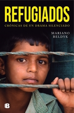 Refugiados Crónicas de un drama silenciado MARIANO BELDYK