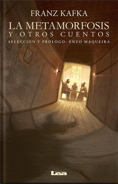 La metamorfosis y otros cuentos - Franz Kafka (Compilación y selección de Enzo Maqueira)