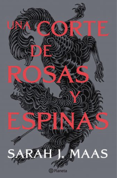 Una corte de rosas y espinas (saga ACOTAR libro 1) - Sarah J. Maas - comprar online
