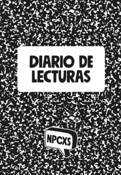 Diario de lecturas NPCXS. El cuaderno que todx lectorx debe tener