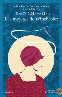 Las mujeres de Winchester Autor: Tracy Chevalier - comprar online