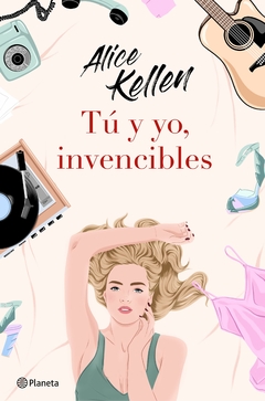 Tú y yo, invencibles - Alice Kellen