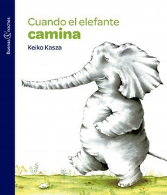 CUANDO EL ELEFANTE CAMINA