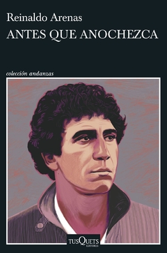 Antes que anochezca - Reinaldo Arenas