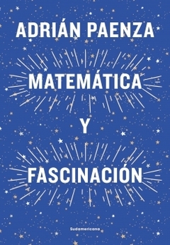 Matemática y fascinación ADRIAN PAENZA