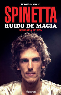 Spinetta: Ruido de magia - Sergio Marchi
