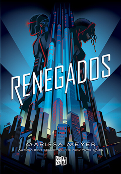 Renegados de Marissa Meyer