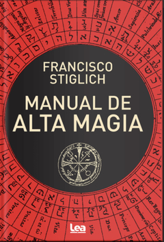 Manual de alta magia. Francisco Stiglich