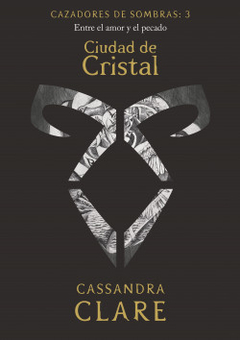Cazadores de sombras 3 - Cassandra Clare