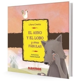 El asno y el lobo, y otras fábulas - Liliana Cinetto