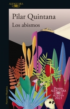 Los abismos (Premio Alfaguara de novela 2021) PILAR QUINTANA