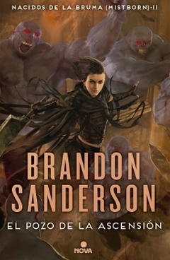 El Pozo de la Ascensión (Nacidos de la bruma Mistborn 2) BRANDON SANDERSON