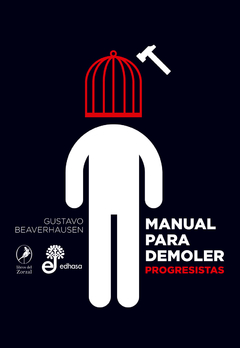 Manual para demoler progresistas - Gustavo Beaverhausen