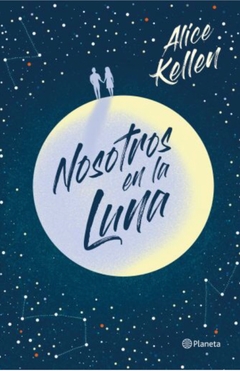 Nosotros en la luna - Alice Kellen