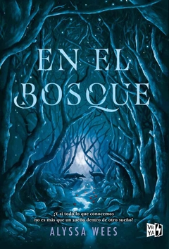 En el bosque de Alyssa Wees