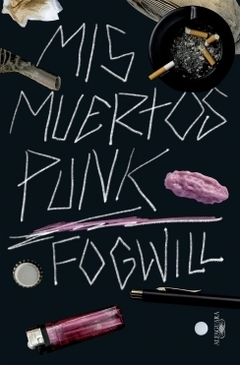 Mis muertos punk RODOLFO FOGWILL