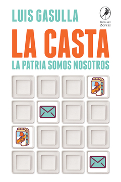 La casta La patria somos nosotros Autor: Luis Gasulla