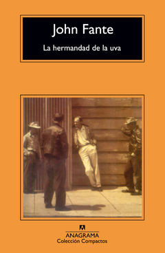 La hermandad de la uva - John Fante