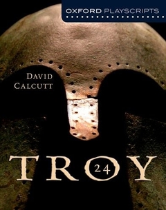 Troy 24 - Oxford Playscripts