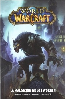 World Of Warcraft 06: La Maldicion De Los Worgen