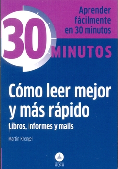 30 Minutos Como Leer Mejor Mas Rapido Libros, Informes Y Mails