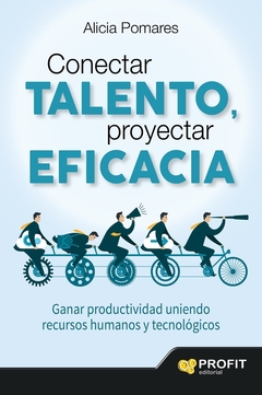 Conectar Talento, Proyectar Eficacia