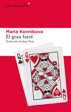 El gran farol: Cómo aprendí a prestar atención, dominarme y ganar - Maria Konnikova