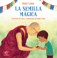 La semilla mágica - Tenzin Gyatso (Dalai Lama)